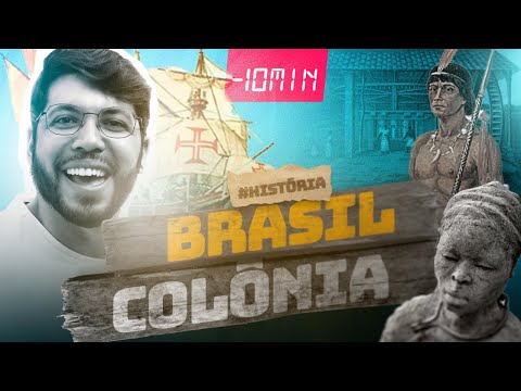 PERÍODO COLONIAL - BRASIL COLÔNIA em MENOS DE 10min