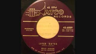 WILLIS JACKSON  BACK DOOR  LATER 'GATOR