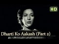 Dharti Ko Aakash Pukare Part 2 HD Mela 1948 Dilip Kumar Nargis Filmigaane