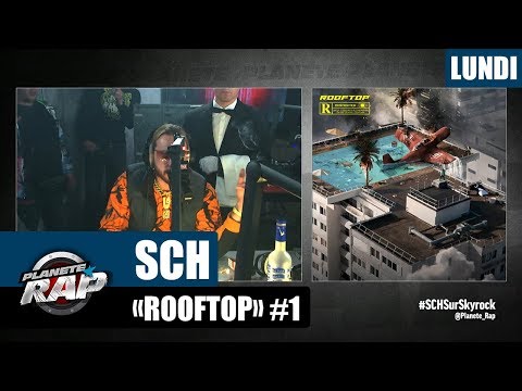 Planète Rap - SCH "Rooftop" #Lundi