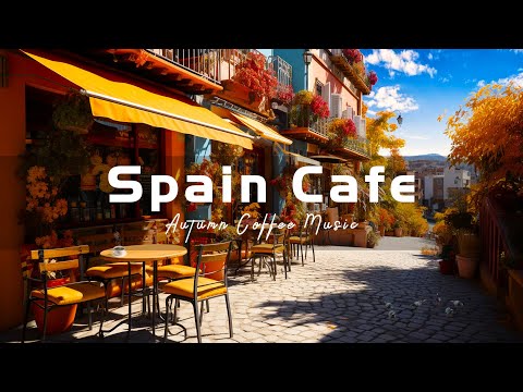 Spain Cafe Shop Ambience - Spanish Music | Relaxing Bossa Nova Instrumental Music for Relax, Study