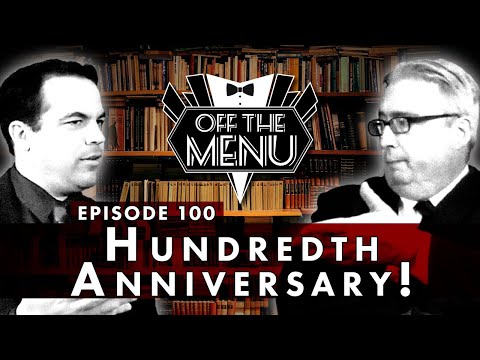 Off the Menu: Episode 100 - Hundredth Anniversary!