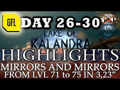 Path of Exile 3.19: KALANDRA DAY # 26-30 Highlights MIRRORS AND MIRRORS, FROM LVL 71 TO 75 IN 3.23"
