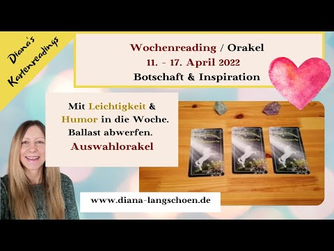 11.-17. April 2022 - Wochenorakel / Reading - Auswahlorakel