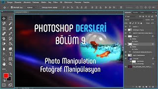 Photoshop Dersleri 9 | Photo Manipulation | Fotoğraf Manipülasyon