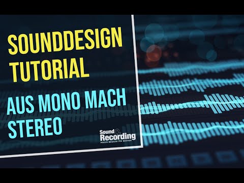 Sound Design Tutorial: Mono in Stereo umwandeln | german/deutsch | Sound & Recording