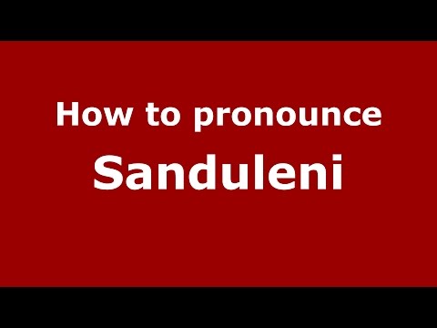 How to pronounce Sanduleni (Romanian/Romania)  - PronounceNames.com