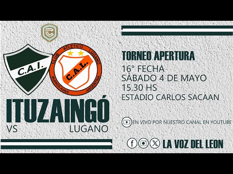ITUZAINGÓ vs Lugano EN VIVO - 16° FECHA Primera C Torneo Apertura 2024