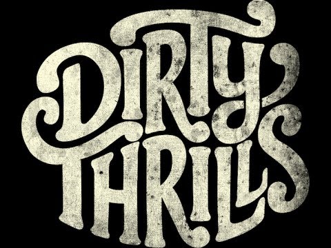 Dirty Thrills - Behind The Scenes (Part 1)