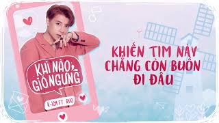 KHI NÀO GIÓ NGƯNG | ICM FT. RYO | OFFICIAL AUDIO