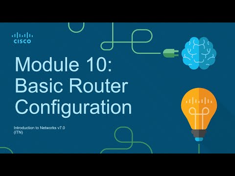 CCNA Module 10: Basic Router Configuration - Introduction to Networks (ITN)
