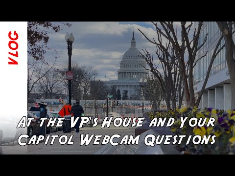 Vice President's house update (not much) and answering your questions about the Capitol live webcam