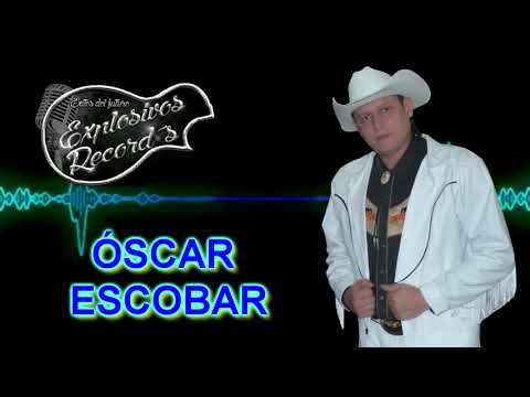 YA NO SOY LA MULA letra - Óscar Escobar LOS EXPLOSIVOS DELNORTE