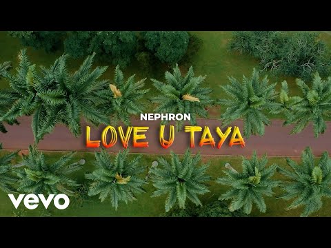 Boy Nephron - Love U Taya (Official Video)
