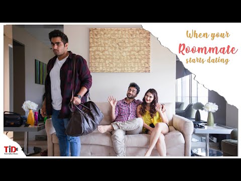 TID| When Your Roommate starts Dating| Ft. Viraj Ghelani, Chandan Anand, Vedika Bhandari