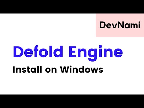 Defold Game Engine How to Install Defold on Windows