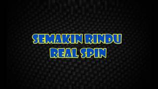 Download lagu Real Spin - Semakin Rindu (lirik) mp3