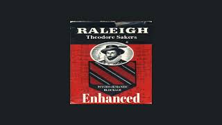 Raleigh Theodore Sakers Enhanced (FULL VERSION)