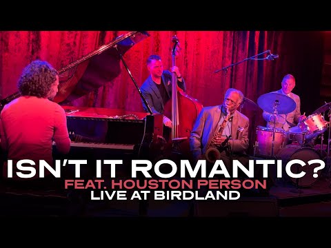 Isn't It Romantic? | Emmet Cohen & Houston Person - Live at Birdland