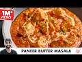 Paneer Butter Masala | होटल जैसा पनीर बटर मसाला | Restaurant Style | Chef Sanjyo