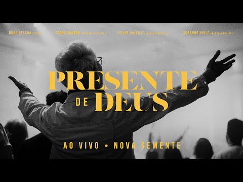 Nova Semente - Presente de Deus