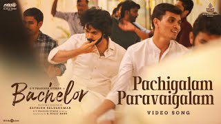 Pachigalam Paravaigalam Video Song  Bachelor  GV P