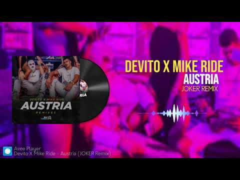 DEVITO x MIKE RIDE - AUSTRIA (JOKER Remix)