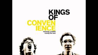 Kings of Convenience - Winning a battle, losing the war