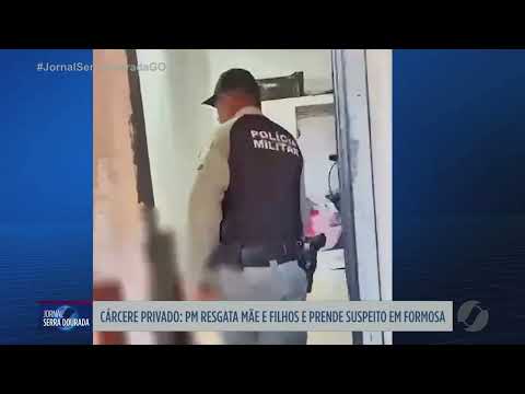 Cárcere privado PM resgata mãe e filhos, e prende suspeito em Formosa