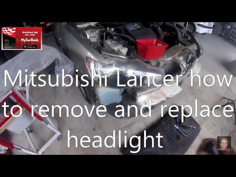 Mitsubishi Lancer(2007-2017)  how to remove and replace headlight