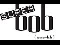 Super bob - H.A.M. 