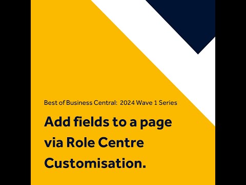 Microsoft Dynamics 365 Business Central Add any field to a Page via Role Centre Customisation