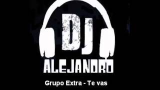 Grupo Extra - Te vas