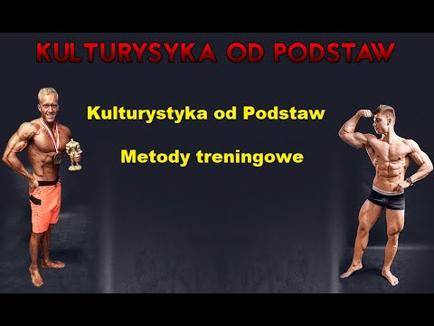 Kulturystyka od Podstaw-Metody treningowe