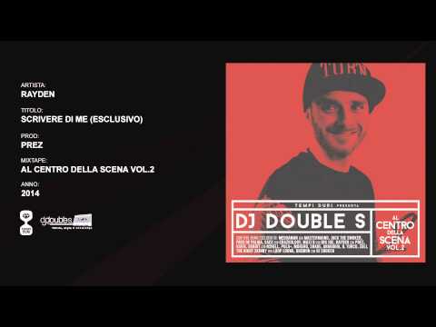 Rayden - Scrivere Di Me (Esclusivo) // DJ Double S "Al Centro Della Scena Vol.2"