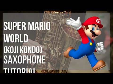 How to play Super Mario World by Koji Kondo on Alto Sax (Tutorial)