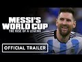 Messi's World Cup: The Rise of a Legend - Official Teaser Trailer (2024) Documentary