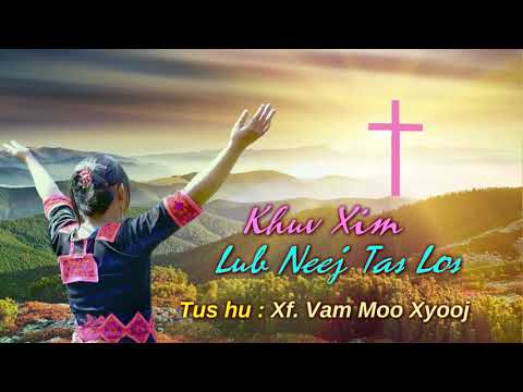 Khuv Xim Lub Neej Tas Los (Nkauj Ntseeg Vajtswv)