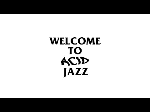 WELCOME TO ACID JAZZ