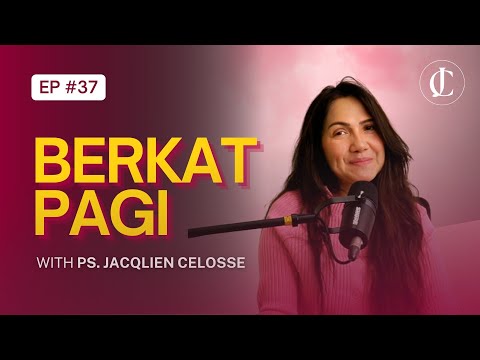 BERKAT PAGI | With Ps. Jacqlien Celosse | Episode 37