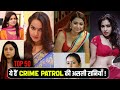 Top Crime Patrol Actresses Real Names Heroine Name List 2025
