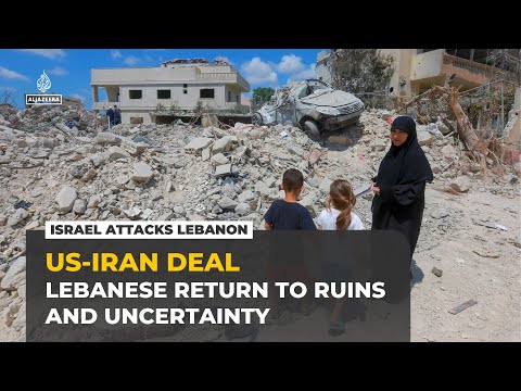 Lebanese return to ruins as US-Iran deal brings little relief