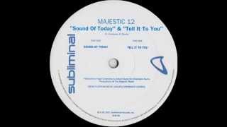 Majestic 12 - Sound Of Today