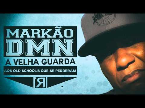 Markão DMN - A Velha Guarda (Lançamento)