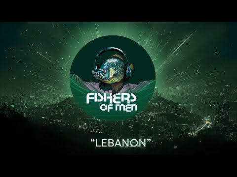"Lebanon" - Fishers of Men (EDM) Dance Music