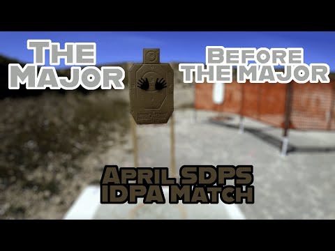 SDPS April IDPA Match Vlog - The Major Before the Major!