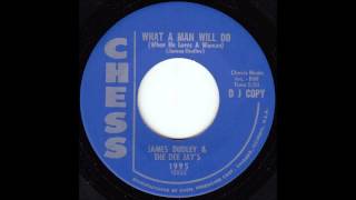 James Dudley - What a Man Will Do (When He Loves a Woman)