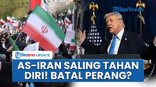 Perang Batal? AS-Iran Saling Tahan Diri Menyerang tapi Trump Bisa Luncurkan Bom Sewaktu-waktu