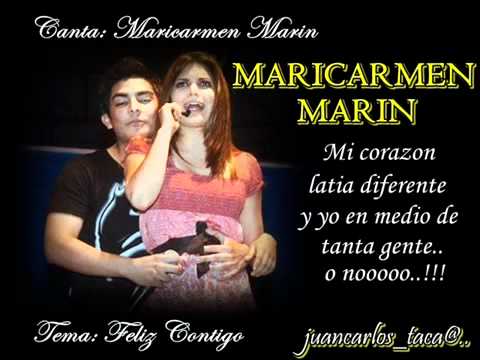 Maricarmen Marin   ..Feliz Contigo..   -Letra- ( Cancion De Joel y Fernada ).flv