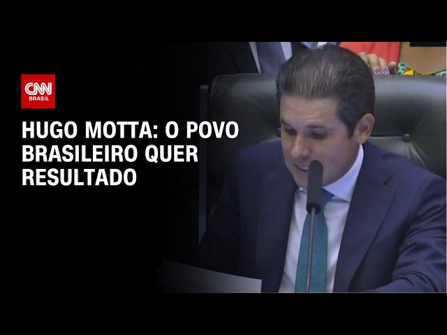 Hugo Motta: O povo brasileiro quer resultado | ELEIÇÕES NO CONGRESSO